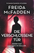 Die verschlossene Tür: Ein fesselnder Psychothriller mit Suchtfaktor